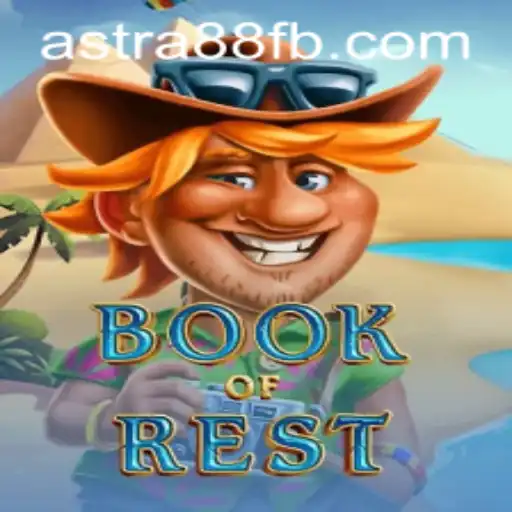 Explore the World of BookofRest: An Intriguing Gaming Experience with Astra88 - Login